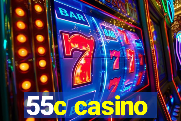 55c casino